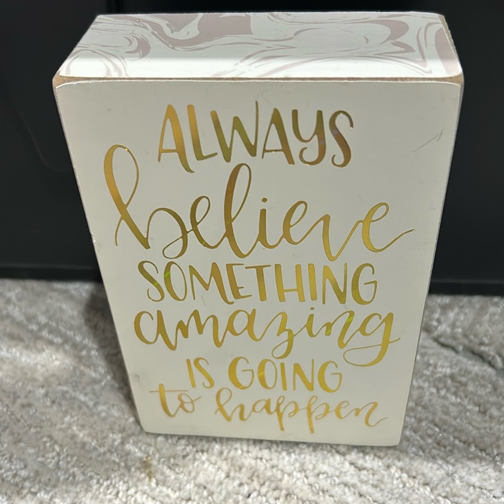 Always believe something amazing is going to happen holographic letter wood sign
